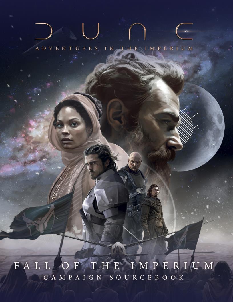 The title of the page reads Dune: Adventures in the Imperium at the top, and Fall of the Imperium Sourcebook at the bottom. In the background is the appearance of a swirling galaxy, and a single planet. In front of that is the face of a bearded man looking to the right, a woman to the left in robes, two figures in armor, and another figure in robes. At the bottom of the page is a legion of people waving green and gold flags with a House symbol on them.